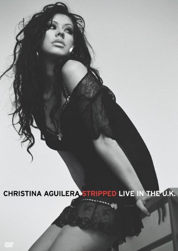 Christina Aguilera - Stripped Live In The U.K, 2004