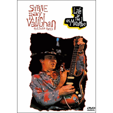 Stevie Ray Vaughan & Double Trouble - Live at the El Mocambo 1983