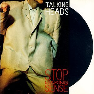 Talking Heads - Stop Making Sense, 1984